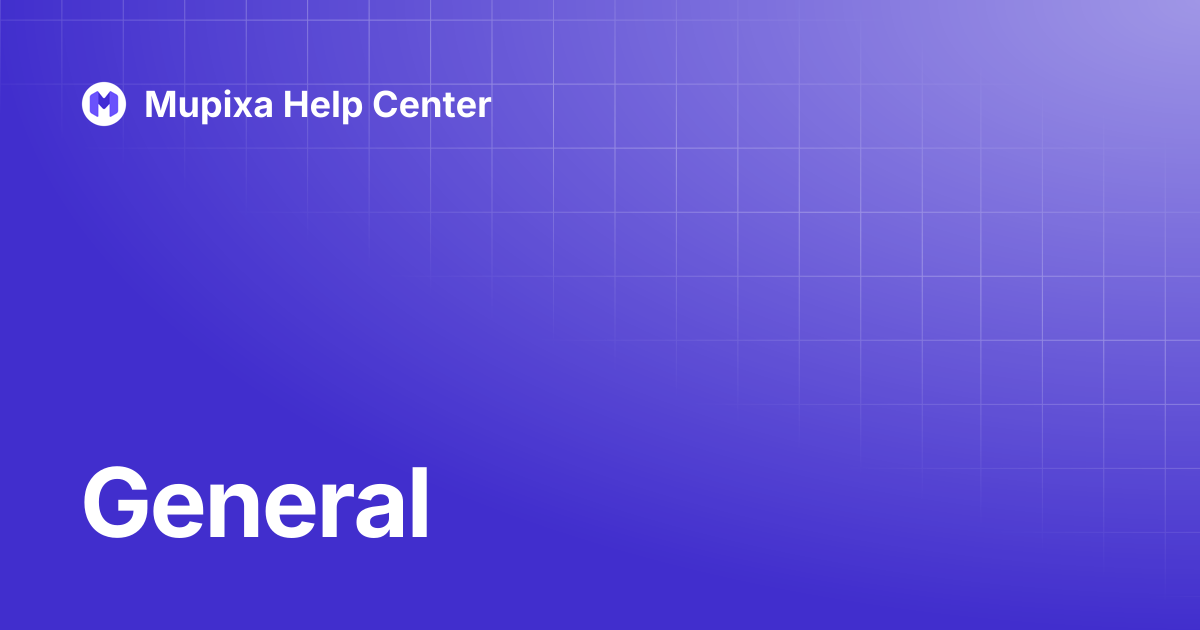 General | Mupixa Help Center